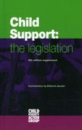 Child Support: Supplement: The Legislation