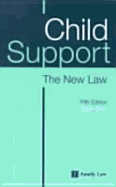 Child Support - The New Law - 5th Edition