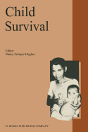Child Survival: Anthropological Perspectives on the Treatment and Maltreatment of Children