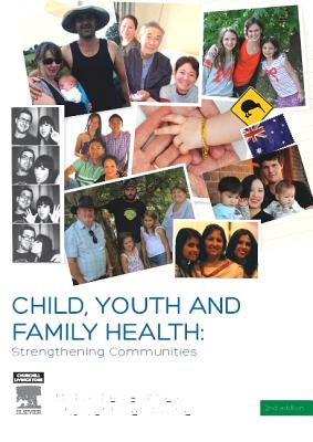 Child, Youth and Family Health: Strengthening Communities - Barnes, Margaret, PhD, RM, RN, and Rowe, Jennifer