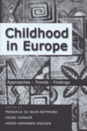 Childhood in Europe: Approaches - Trends - Findings - Jipson, Janice A (Editor), and Kincheloe, Joe L (Editor), and Du Bois-Reymond, Manuela (Editor)