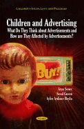 Children & Advertising: What Do They Think About Advertisements, How are They Affected by Advertisements?