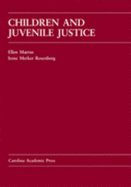 Children and Juvenile Justice - Marrus, Ellen