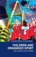 Children and Organised Sport: (protecting Children and Young People Series)