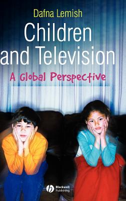 Children and Television: A Global Perspective - Lemish, Dafna