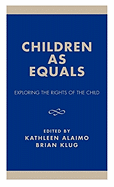 Children as Equals: Exploring the Rights of the Child