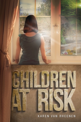 Children at Risk - Van Rheenen, Karen