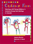 Children First: Working With Young Children in Inclusive Group Care Settings in Canada