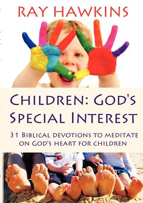 Children: God's Special Interest - Hawkins, Ray