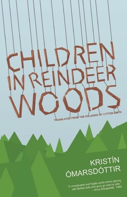 Children in Reindeer Woods - marsdttir, and Smith, Lytton (Translated by)