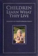 Children Learn What They Live - Nolte, Dorothy Law, and Harris, Rachel