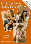 Children Love Teddy Bears: Volume 1 - Schoonmaker, Patricia N.