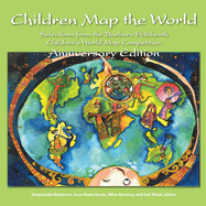 Children Map the World: Selections from the Barbara Petchenik Children's World Map Competitions