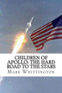 Children of Apollo: The Hard Road to the Stars