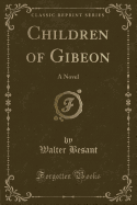 Children of Gibeon: A Novel (Classic Reprint)