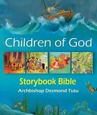 Children of God: Storybook Bible - Tutu, Desmond, Archbishop