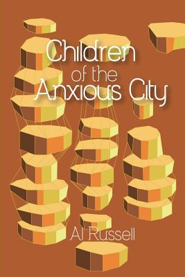 Children of the Anxious City - Russell, Al