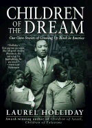 Children of the Dream: Our Own Stories of Growing Up Black in America