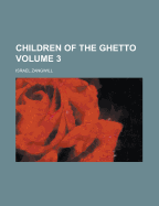 Children of the Ghetto; Volume 02