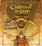 Children of the Lamp #3: The Cobra King of Kathmandu - Audio: Volume 3