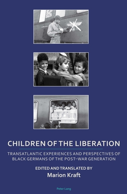 Children of the Liberation: Transatlantic Experiences and Perspectives of Black Germans of the Post-War Generation - Price, Dorothy, and Krishnan, Madhu, and Atkin, Rhian