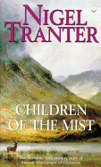 Children of the Mist: The Dramatic 16th Century Story of Alastair MacGregor of Glenstrae