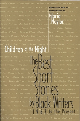 Children of the Night: The Best Short Stories by Black Writers, 1967 to Present - Naylor, Gloria