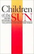 Children of the Sun: The Japanese and the Outside World