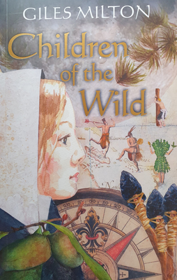 Children of the Wild - Milton, Giles, and Collins, Brigid