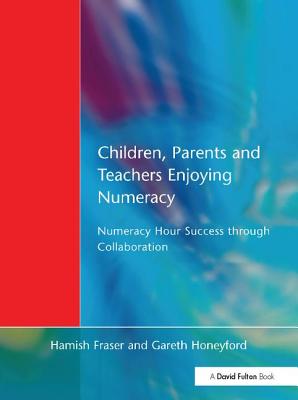 Children, Parents and Teachers Enjoying Numeracy: Numeracy Hour Success Through Collaboration - Fraser, Hamish