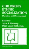 Children s Ethnic Socialization: Pluralism and Development