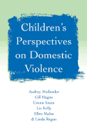 Children s Perspectives on Domestic Violence