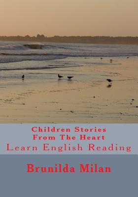 Children Stories From The Heart: Learn English Reading - Milan, Brunilda