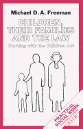 Children, Their Families and the Law: Working with the Children Act