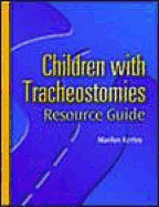 Children with Tracheostomies Resource Guide