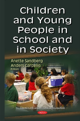 Children & Young People in School & in Society - Sandberg, Anette (Editor), and Garpelin, Anders (Editor)