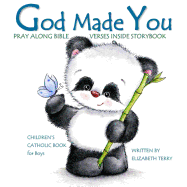 Children's Catholic Book for Boys: God Made You: Watercolor Illustrated Bible Verses Catholic Books for Kids in All Departments Catholic Books in books Catholic Easter Basket Stuffers in all Depart Easter Gifts for boys First Communion Gifts for Boys...