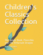 Children's Classics Collection: The Jungle Book, Pinocchio and The Reluctant Dragon