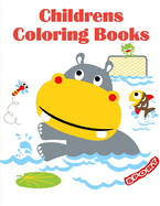 Childrens Coloring Books: The Coloring Pages for Easy and Funny Learning for Toddlers and Preschool Kids