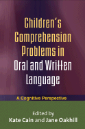 Children's Comprehension Problems in Oral and Written Language: A Cognitive Perspective