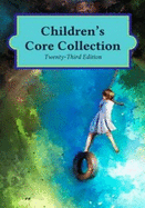 Children's Core Collection, 23rd Edition (2018)