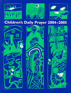 Children's Daily Prayer: For the School Year 2004-2005