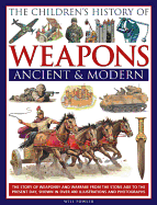 Children's History of Weapons Ancient & Modern