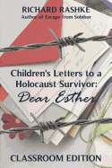 Children's Letters to a Holocaust Survivor: Dear Esther: Classroom Edition