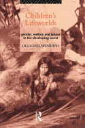 Children's Lifeworlds: Gender, Welfare and Labour in the Developing World