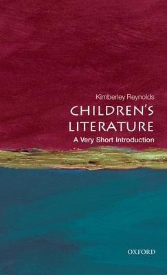 Children's Literature: A Very Short Introduction - Reynolds, Kimberley