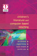 Childrens Literature and Computer Based Teaching