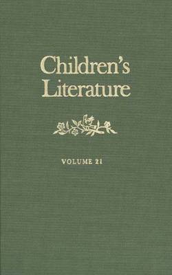Children's Literature: Volume 21 - Butler, Francelia, Professor (Editor), and Pfeiffer, Julie K (Editor), and Francis, Christine Doyle (Editor)