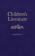 Children's Literature: Volume 27