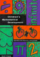 Children's Mathematical Development: Research and Practical Applications - Geary, David C